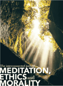 The interconnected path of Meditation, Ethics and Morality